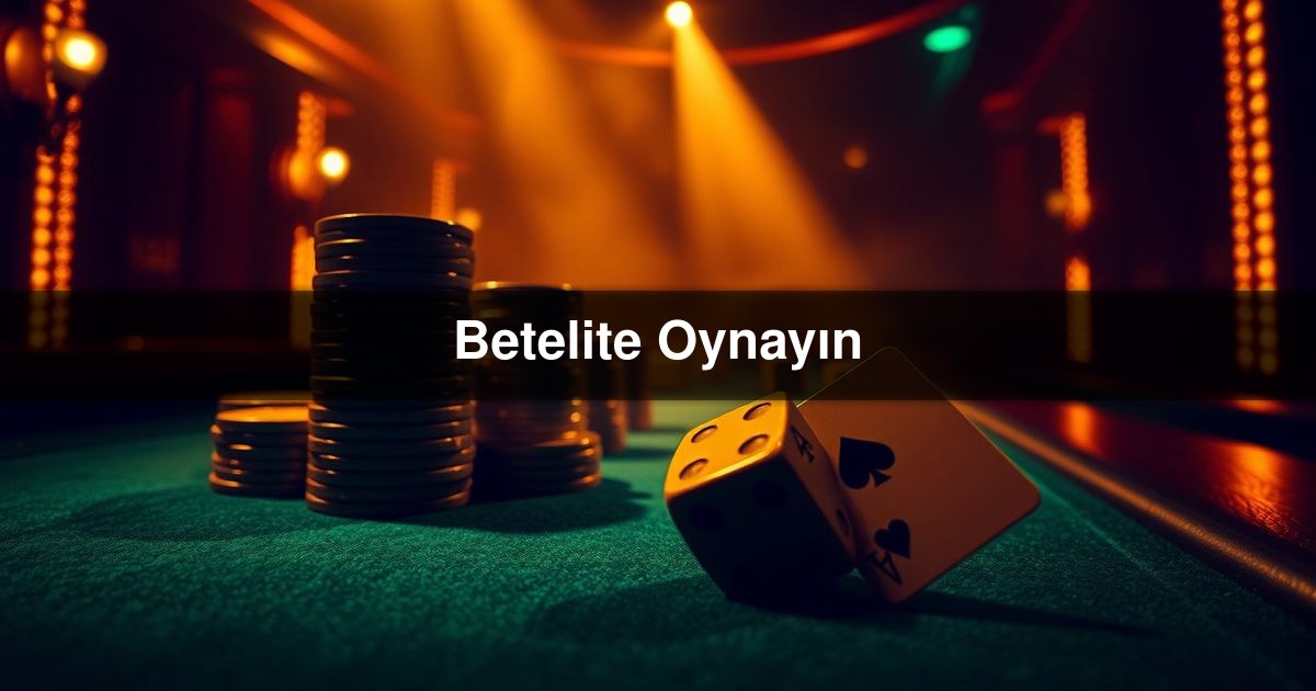 Betelite Oynayın