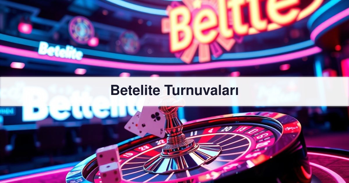 Betelite Turnuvaları